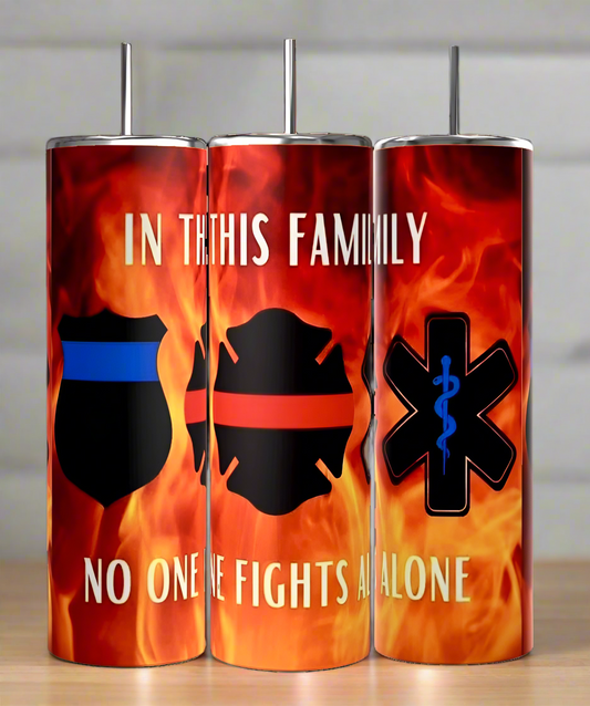 The First Responder Family 20oz Skinny Tumbler by Kreative Kreationz features fire-themed designs with police, fire, and EMS symbols plus the message “In this family, no one fights alone”—perfect for showing unity and support.