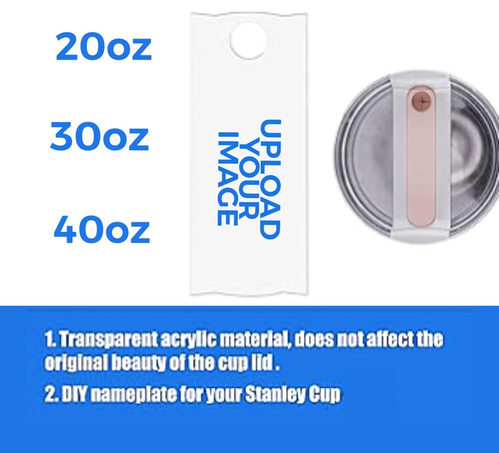 An image displays three tumbler sizes—20oz, 30oz, and 40oz—with a blank white banner labeled "Upload Your Image." A partially shown lid suggests the Kreative Kreationz Customized Stanley Lid Topper. Also explored is DIY customization for acrylic nameplates and Stanley tumbler accessories.