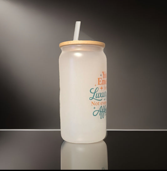 Your Energy Is A Luxury Item 16oz Frosted Glass Tumbler with Bamboo Lid