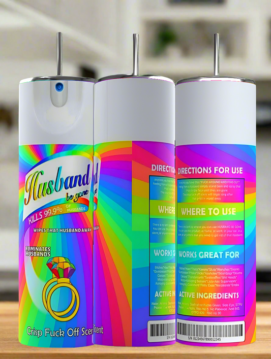 Three vibrant 20oz Husband Be Gone Tumblers from Kreative Kreationz stand side by side, each with rainbow designs, playful “eliminates husbands” text, humorous instructions, and a cartoon ring at the base.