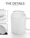 11oz Ceramic Mug | But Did You Die