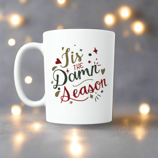 Tis The Damn Season 11oz Holiday Ceramic Mug
